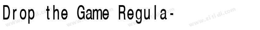 Drop the Game Regula字体转换 Drop the Game Regula字体转换